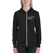 Load image into Gallery viewer, YOU CAN SIT WITH US Unisex zip hoodie